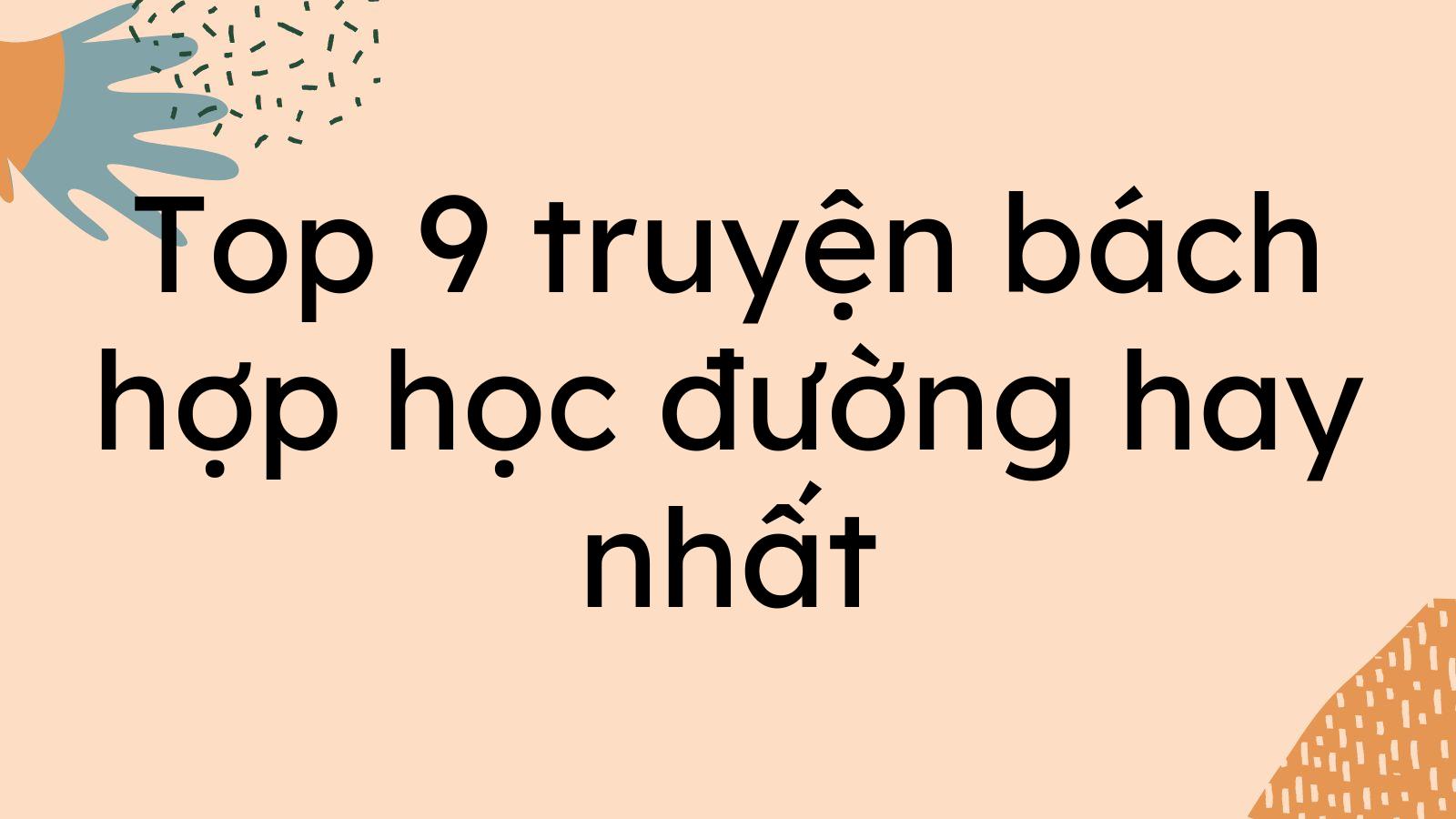 Top 9 truyện bách hợp học đường hay nhất